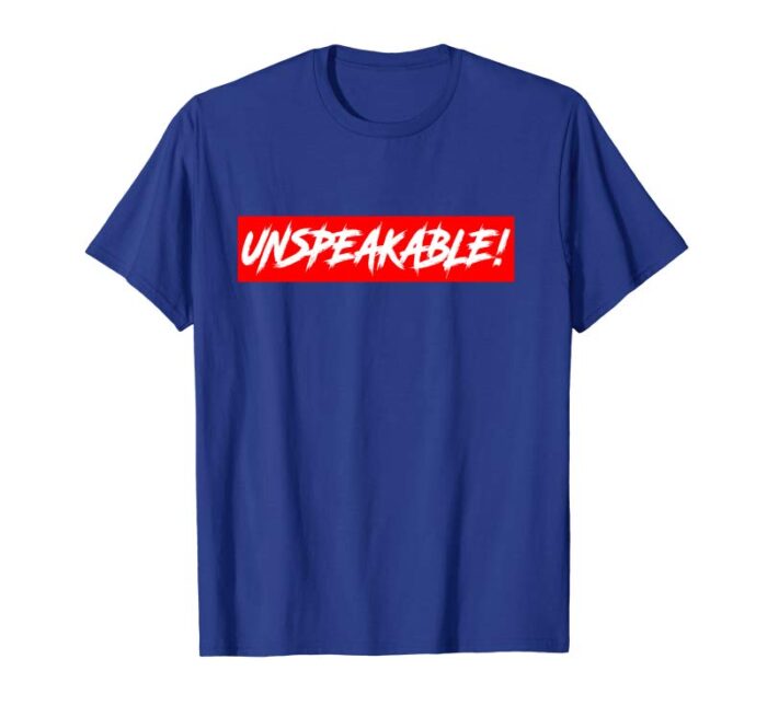 Get Unspeakable Pullover Shirt